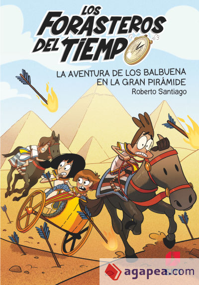 Los Forasteros del Tiempo 7. La aventura de los Balbuena en la gran pirámide