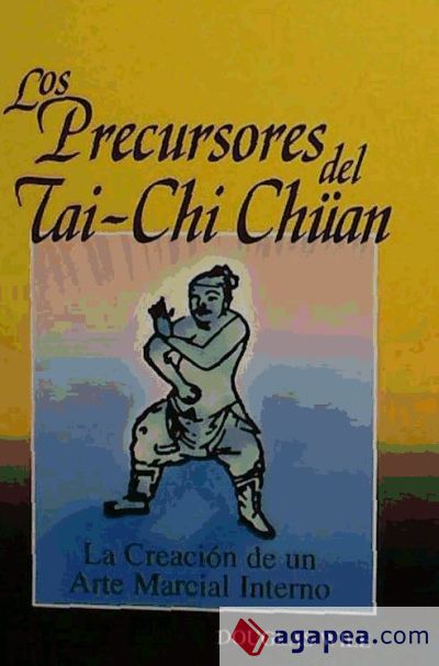 PRECURSORES DEL TAI-CHI CHUAN, LOS