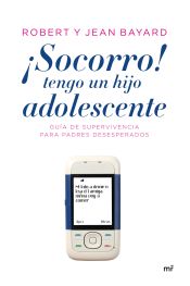 Portada de ¡Socorro!, tengo un hijo adolescente