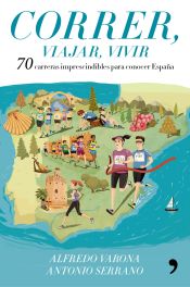 Portada de Correr, viajar, vivir : 70 carreras populares imprescindibles para conocer España