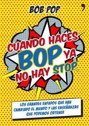 Portada de Cuando haces bop ya no hay stop