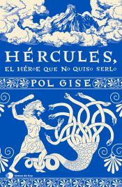 Portada de Hércules, el héroe que no quiso serlo