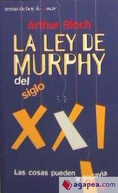 La ley de Murphy del siglo XXI