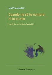 Portada de Cuando no s&eacute; tu nombre ni t&uacute; el m&iacute;o