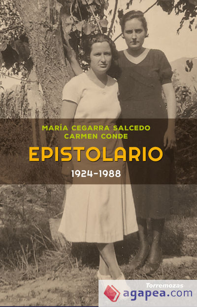 EPISTOLARIO CARMEN CONDE-MARÍA CEGARRA SALCEDO (1924-1988)