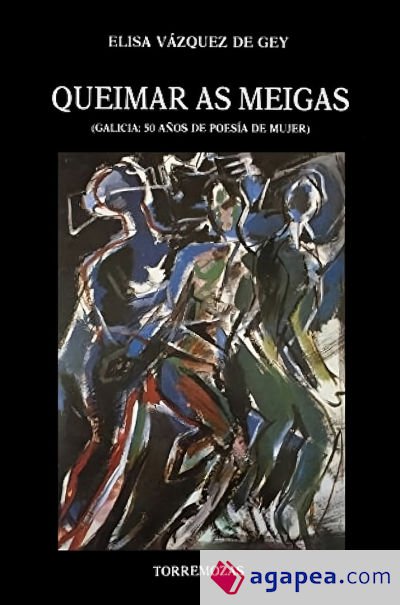 Queimar as meigas (Galicia: 50 a&ntilde;os de poes&iacute;a de mujer)