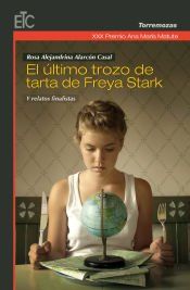 Portada de XXX Premio Ana María Matute de Relato: El ultimo trozo de tarta de Freya Stark y relatos finalistas