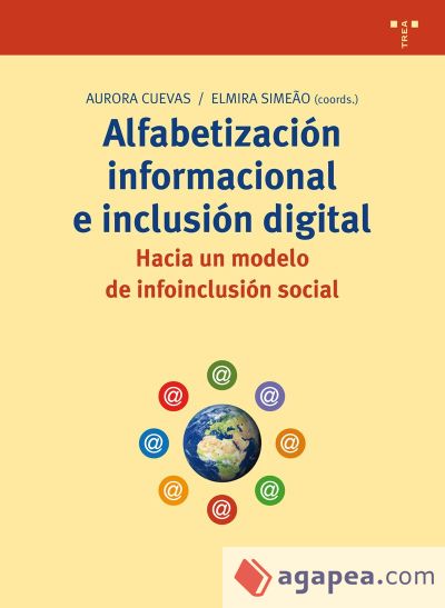 Alfabetización, información e inclusión digital. Hacia un modelo de infoinclusión social