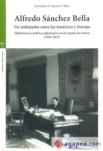 Alfredo Sánchez Bella, un embajador entre las Américas y Europa