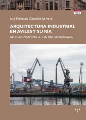 Portada de Arquitectura industrial en Avilés y su ría