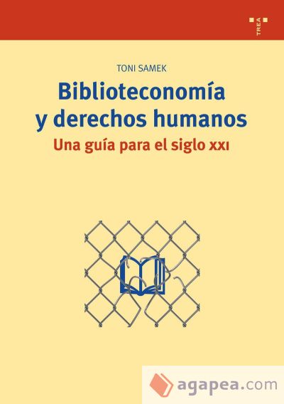 Biblioteconomía y derechos humanos. Una guía para el siglo XXI