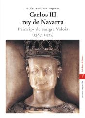 Portada de Carlos III, rey de Navarra. Príncipe de sangre Valois (1387-1425)