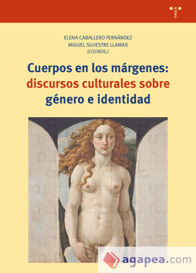 Cuerpos en los márgenes: discursos culturales sobre género e identidad