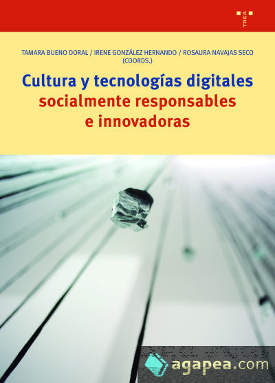 Cultura y tecnologías digitales socialmente responsables e innovadoras