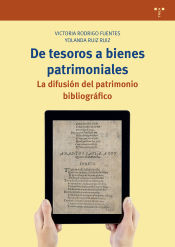 Portada de De tesoros a bienes patrimoniales: La difusión del patrimonio bibliográfico