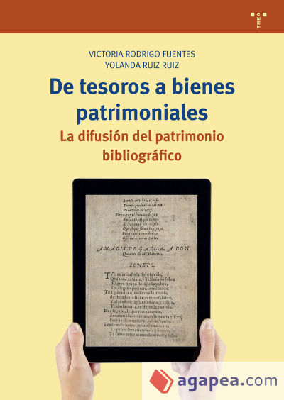 De tesoros a bienes patrimoniales: La difusión del patrimonio bibliográfico