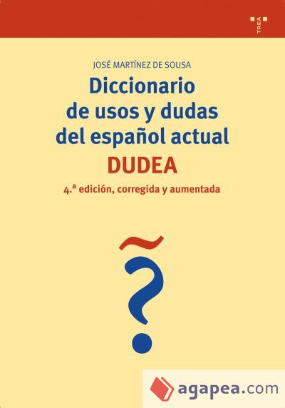 Diccionario de usos y dudas del español actual (DUDEA)