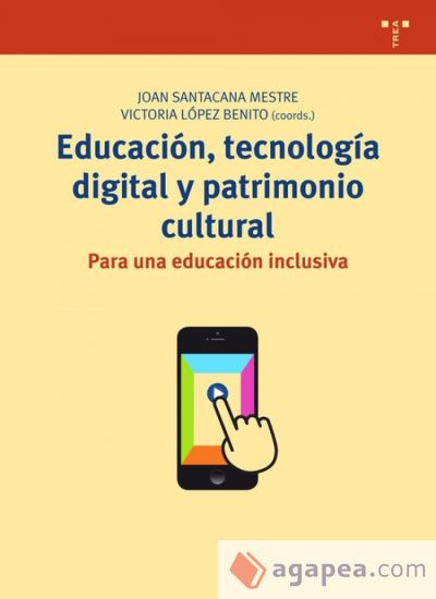 Educación, tecnología digital y patrimonio cultural