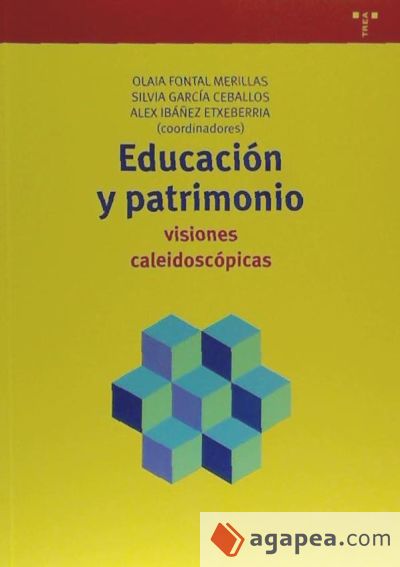 Educación y patrimonio: visiones caleidoscópicas