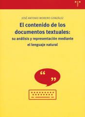 Portada de El contenido de los documentos textuales: su análisis y representación mediante el lenguaje natural