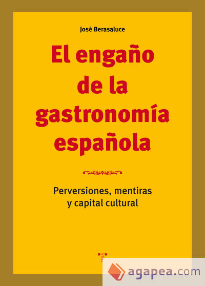 El engaño de la gastronomía española