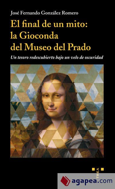 El final de un mito: la Gioconda del Museo del Prado: Un tesoro re descubierto bajo un velo de oscuridad El final de un mito: la Gioconda del Museo del Prado: Un tesoro re descubierto bajo un velo de oscuridad