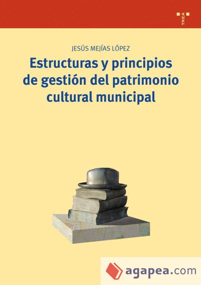 Estructuras y principios de gestión del patrimonio cultural municipal