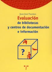 Portada de Evaluación de bibliotecas y centros de documentación e información