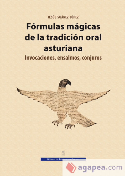 Fórmulas mágicas de la tradición oral asturiana. Invocaciones, ensalmos, conjuros ((Museología y Patrimonio cultural))