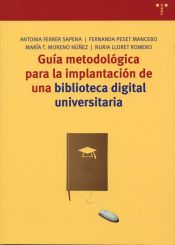 Portada de Guía metodológica para la implantación de una biblioteca digital universitaria