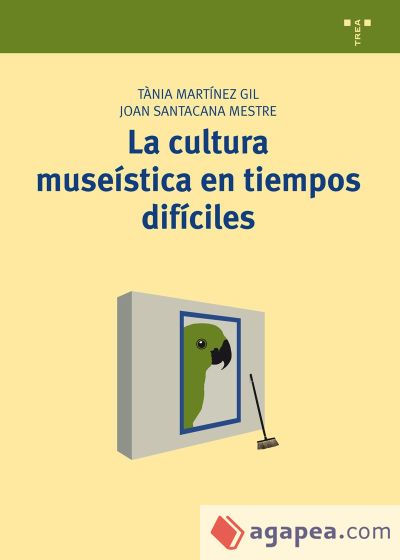 La cultura museística en tiempos difíciles