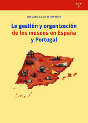 Portada de La gestión y organización de los museos en España y Portugal
