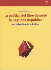 Portada de La política del libro durante la Segunda República: socialización de la lectura