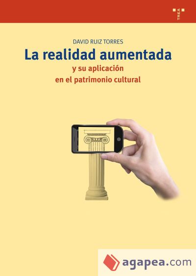 La realidad aumentada y su aplicación en el patrimonio cultural