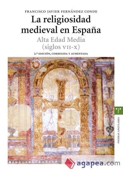 La religiosidad medieval en España. Alta Edad Media (siglos VII-X)