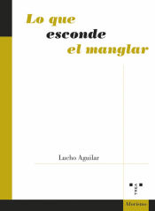 Portada de Lo que esconde el manglar