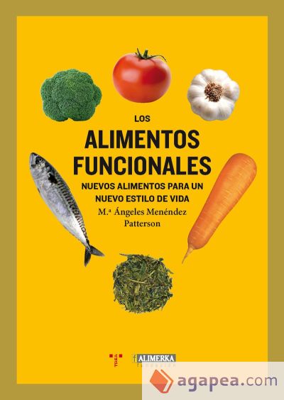 Los alimentos funcionales: Nuevos alimentos para un nuevo estilo de vida