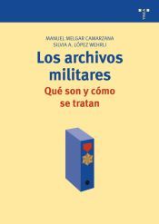 Portada de Los archivos militares: qu&eacute; son y c&oacute;mo se tratan
