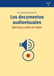 Portada de Los documentos audiovisuales, ¿qué son y cómo se tratan?