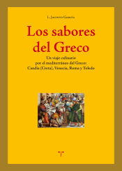 Portada de Los sabores del Greco: Un viaje culinario por el mediterráneo del Greco: Candía (Creta), Venecia, Roma y Toledo