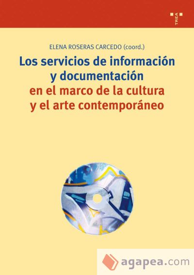 Los servicios de información y documentación en el marco de la cultura y el arte contemporáneo