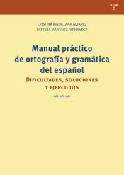 Portada de Manual pr&aacute;ctico de ortograf&iacute;a y gram&aacute;tica del espa&ntilde;ol: Dificultades, soluciones y ejercicios