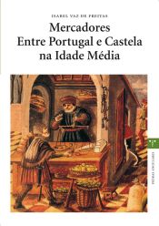 Portada de Mercadores Entre Portugal e Castela na Idade Média