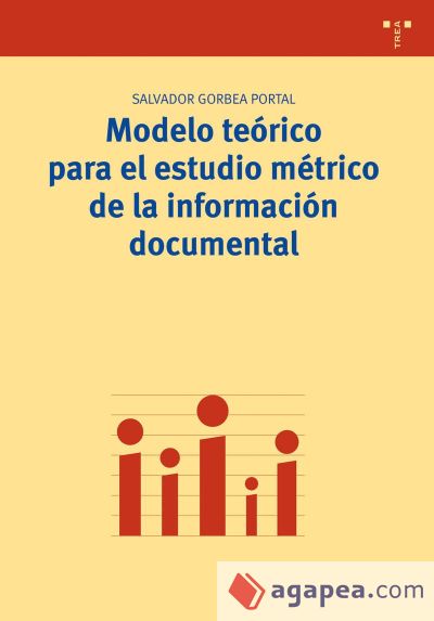 Modelo teórico para el estudio métrico de la información documental