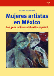 Portada de Mujeres artistas en México: Las generaciones del exilio español