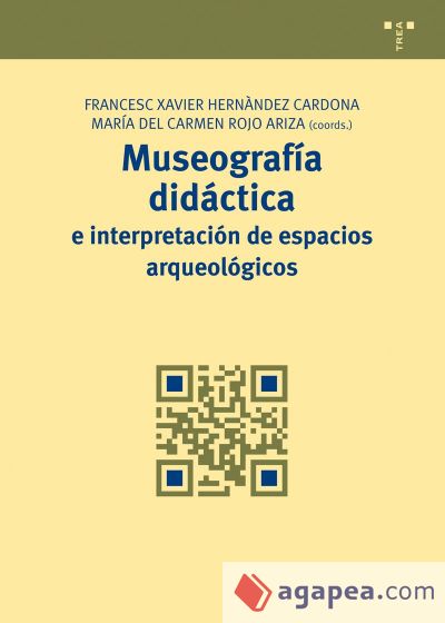 Museografía didáctica e interpretación de espacios arqueológicos