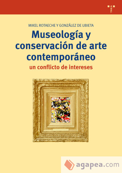 Museología y conservación de arte contemporáneo: un conflicto de intereses