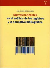 Portada de Nuevos horizontes en el análisis de los registros y la normativa bibliográfica