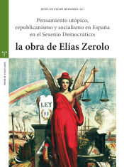Portada de Pensamiento utópico, republicanismo y socialismo en España en el Sexenio Democrático: la obra de Elías Zerolo