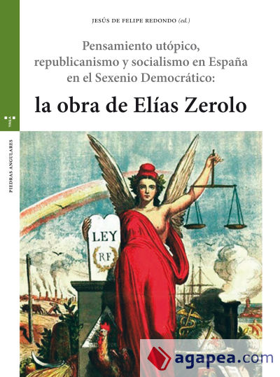 Pensamiento utópico, republicanismo y socialismo en España en el Sexenio Democrático: la obra de Elías Zerolo